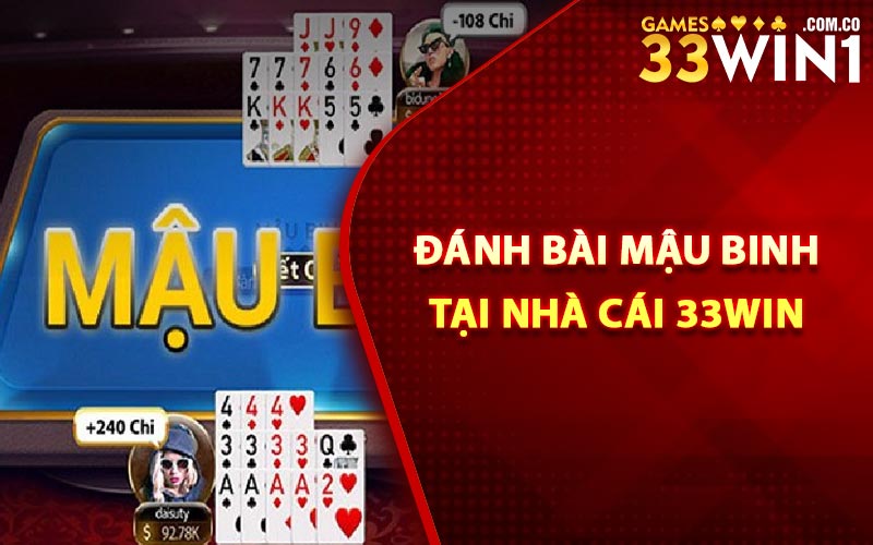 Đánh bài mậu binh tại nhà cái 33Win