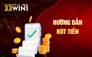 Hướng dẫn rút tiền 33Win