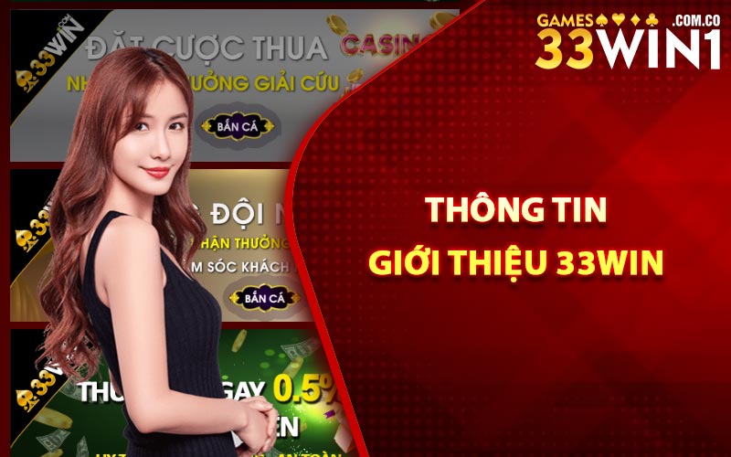 Khám phá thông tin giới thiệu 33Win