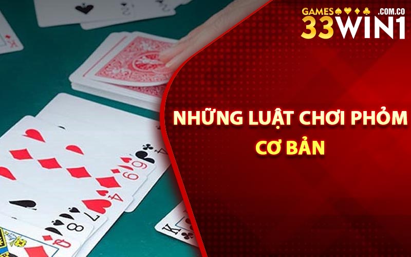 Những Luật Chơi Phỏm Cơ Bản