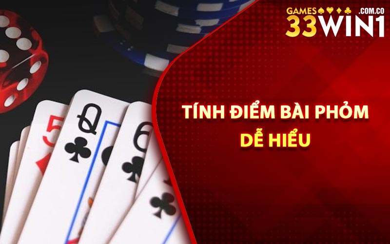 Tính Điểm Bài Phỏm Dễ Hiểu
