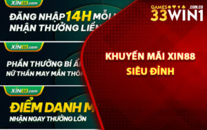 Các khuyến mãi Xin88 siêu đỉnh