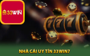 Giới thiệu nhà cái uy tín 33Win7