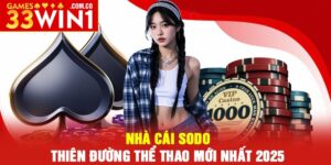 Nhà Cái SODO – Thiên Đường Thể Thao Mới Nhất 2025
